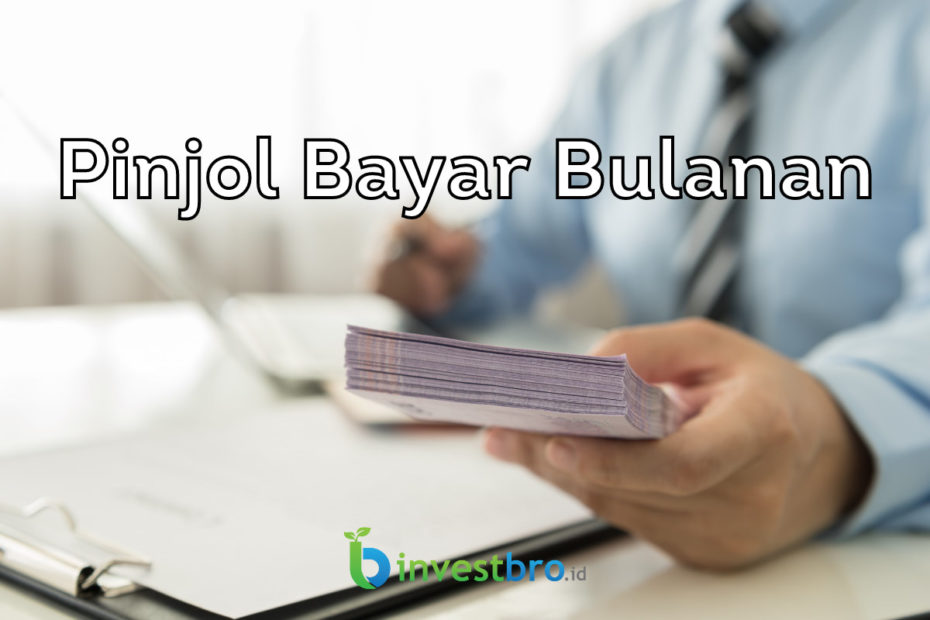 pinjaman online yang bayar bulanan terbaru