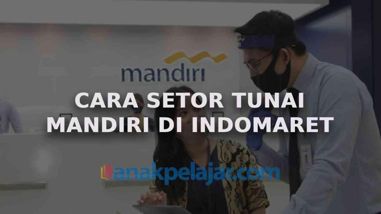 cara setor tunai mandiri di indomaret