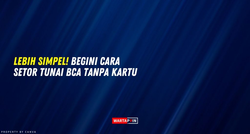 cara setor tunai tanpa kartu atm bni